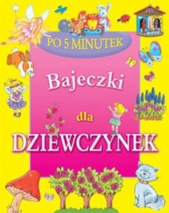 Okładka książki Bajeczki dla dziewczynek - Po 5 minutek