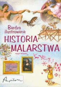 Okładka książki Bardzo ilustrowana historia malarstwa