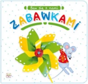 Okładka książki Baw się z nami zabawkami