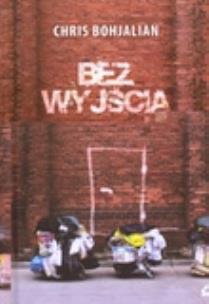 Okładka książki Bez wyjścia - Chris Bohjalian