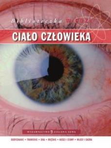 Okładka książki Biblioteczka wiedzy - Ciało człowieka