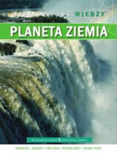 Okładka książki Biblioteczka wiedzy - Planeta Ziemia