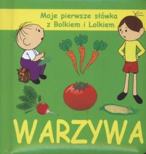 Okładka książki Bolek i Lolek - moje 1 słówka - warzywa Dragon