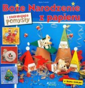 Okładka książki Boże Narodzenie i zaskakujące pomysły z papieru