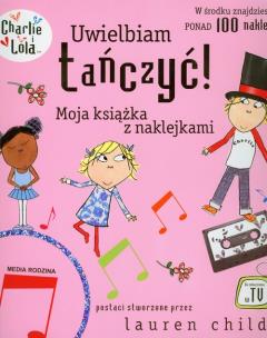 Okładka książki Charlie i Lola - Uwielbiam tańczyć