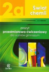 Okładka książki Chemia GIM Świat chemii 2A ćw. ZAMKOR
