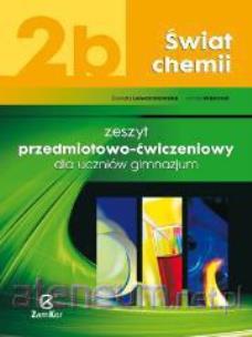 Okładka książki Chemia GIM Świat chemii 2B ćw. ZAMKOR