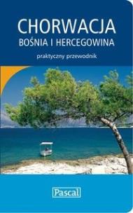 Okładka książki Chorwacja, Bośnia i Hercegowina - przewodnik praktyczny
