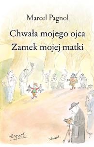Okładka książki Chwała mojego ojca. Zamek mojej matki