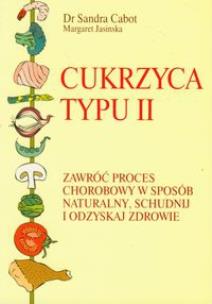 Cukrzyca typu II. Autor: Sandra Cabot, Margaret Jasinska. Multiszop.pl Okładka książki Cukrzyca typu II