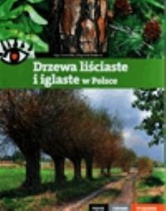 Okładka książki Drzewa liściaste i iglaste w Polsce