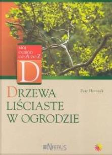 Okładka książki Drzewa liściaste w ogrodzie