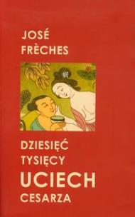 Okładka książki Dziesięć tysięcy uciech cesarza