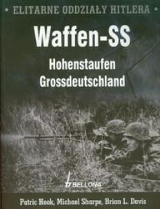 Okładka książki Elitarne oddziały Hitlera Waffen-SS Hohenstaufen Grossdeutschland