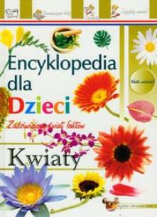 Okładka książki Encyklopedia dla dzieci - Kwiaty