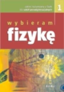 Okładka książki Fizyka LO Wybieram Fizykę 1 Z.R. ZamKor