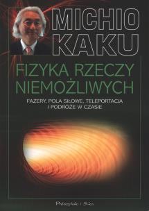 Okładka książki Fizyka rzeczy niemożliwych