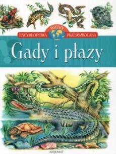 Okładka książki Gady i płazy Encyklopedia wiedzy przedszkolaka