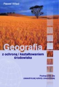 Okładka książki Geografia ZSZ z ochroną środowiska ORTUS/PWN
