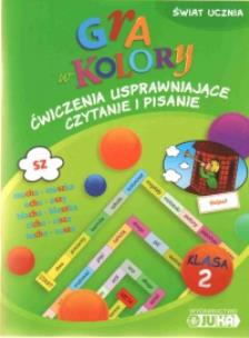 Okładka książki Gra w kolory kl. 2 ćw. uspr. czytanie i pisanie
