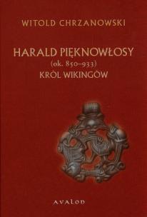 Okładka książki Harald Pięknowłosy ok. 850-933