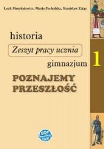 Okładka książki Historia GIM 1 Poznajemy przeszłość ćw.  SOP