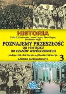 Okładka książki Historia LO KL 3 Podręcznik Zakres rozszerzony Poznajemy przeszłość od 1939 r. do czasów współczesnych