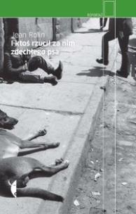 Okładka książki I ktoś rzucił za nim zdechłego psa