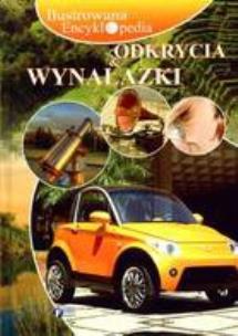 Okładka książki Ilustrowana encyklopedia Odkrycia i wynalazki