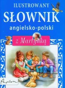 Okładka książki Ilustrowany słownik angielsko-polski z Martynką