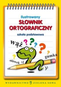 Okładka książki Ilustrowany słownik ortograficzny w.2011