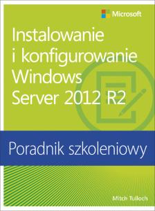 Okładka książki Instalowanie i konfigurowanie Windows Server 2012