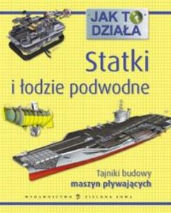 Okładka książki Jak to działa - Statki i łodzie...