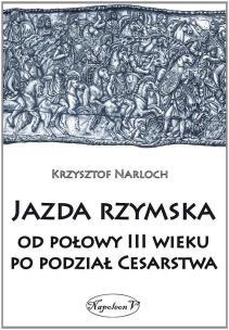 Okładka książki Jazda rzymska od polowy III wieku po podzial Cesar