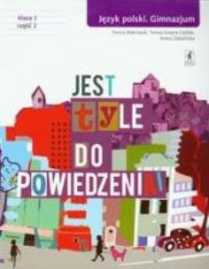 Okładka książki Jest tyle do powiedzenia 1 Język polski Podręcznik Część 2