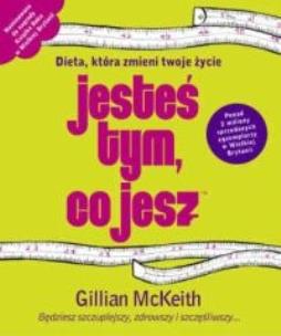 Okładka książki Jesteś Tym Co Jesz - Gillian McKeith