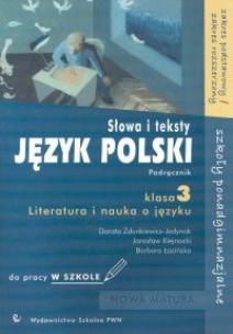 Okładka książki Język polski 3 Słowa i teksty Literatura i nauka o języku Podręcznik do pracy w szkole Zakres podstawowy i rozszerzony