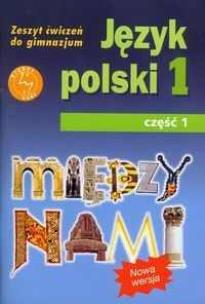 Okładka książki Język Polski GIM 1/1 Między Nami ćw w.2009 GWO