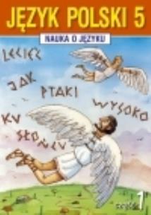 Okładka książki Język Polski SP Nauka O Języku 5/1 ćw. GWO