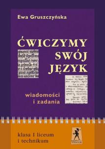Okładka książki J.Polski LO Ćwiczmy Swój Język ćw cz. 1 STENTOR