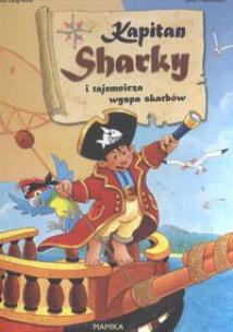 Okładka książki Kapitan Sharky i tajemnicza wyspa skarbów