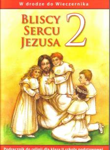 Okładka książki Katechizm SP 2 Bliscy sercu Jezusa 2010 WAM