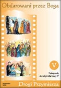 Okładka książki Katechizm SP 5 Obdarowani przez Boga WAM