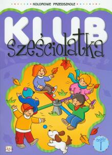 Okładka książki Klub sześciolatka cz. 1
