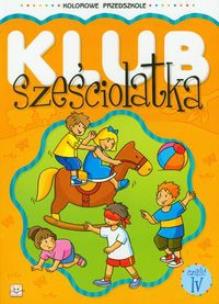 Okładka książki Klub sześciolatka cz. 4