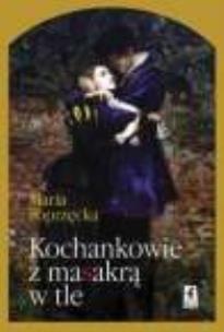 Okładka książki Kochankowie Z Masakrą W Tle Tw