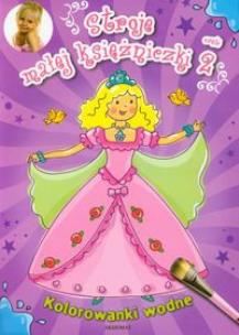 Okładka książki Kolorowanki wodne. Stroje małej księżniczki cz.2