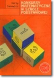 Okładka książki Konkursy matematyczne w szkole podstawowej GWO