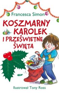 Okładka książki Koszmarny Karolek i prześwietne święta