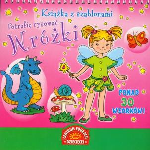 Okładka książki Książka z szablonami. Potrafię rysować. Wróżki